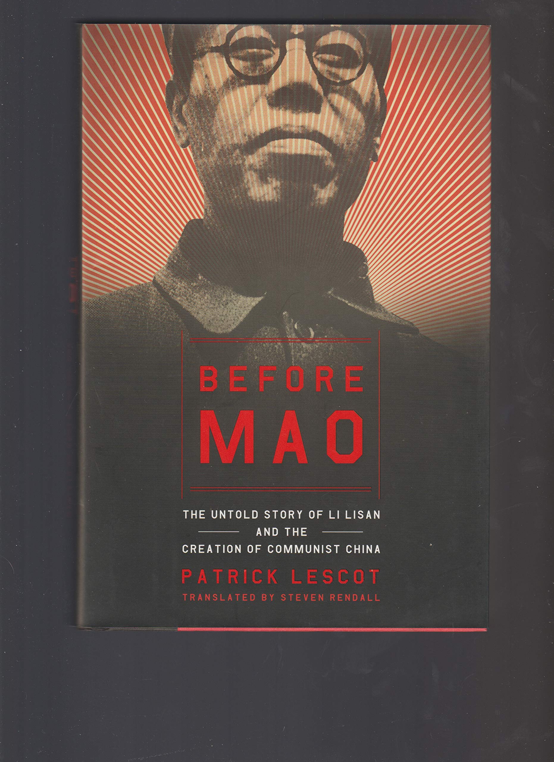 Buy Before Mao: The Untold Story of Li Lisan and the Creation of Communist China — BookShops.in