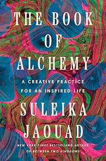 The Book of Alchemy by Suleika Jaouad: Journaling Guide for Creativity, Inspiration & Life's Big Questions | NYT Bestseller