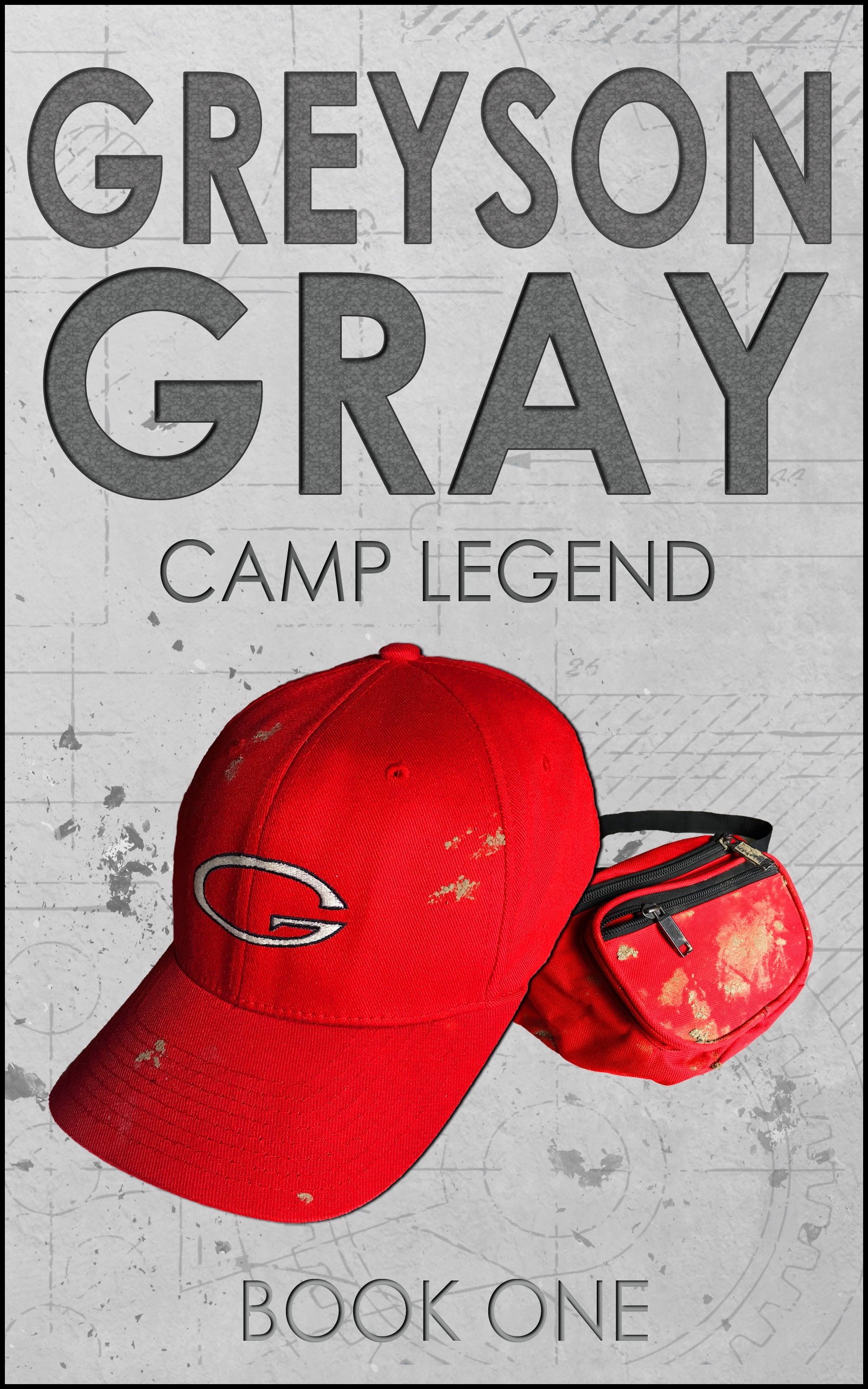 Greyson Gray: Camp Legend (Clean Action Adventure Series for Kids Age 9-12) (The Greyson Gray Series Book 1)