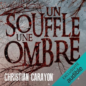 Un souffle, une ombre Livre Audio par Christian Carayon episode artwork