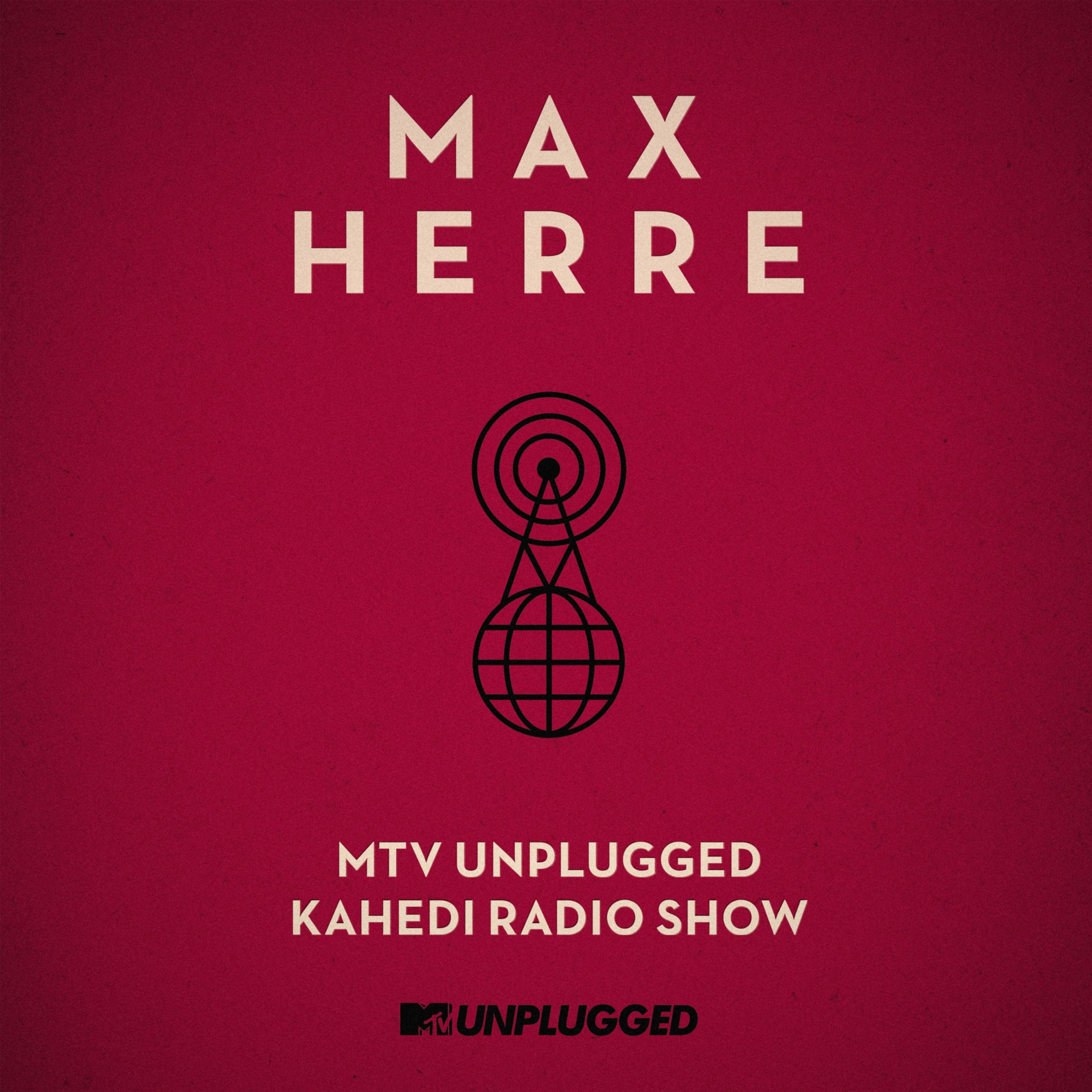 MTV Unplugged KAHEDI Radio Show (Limited Edition)