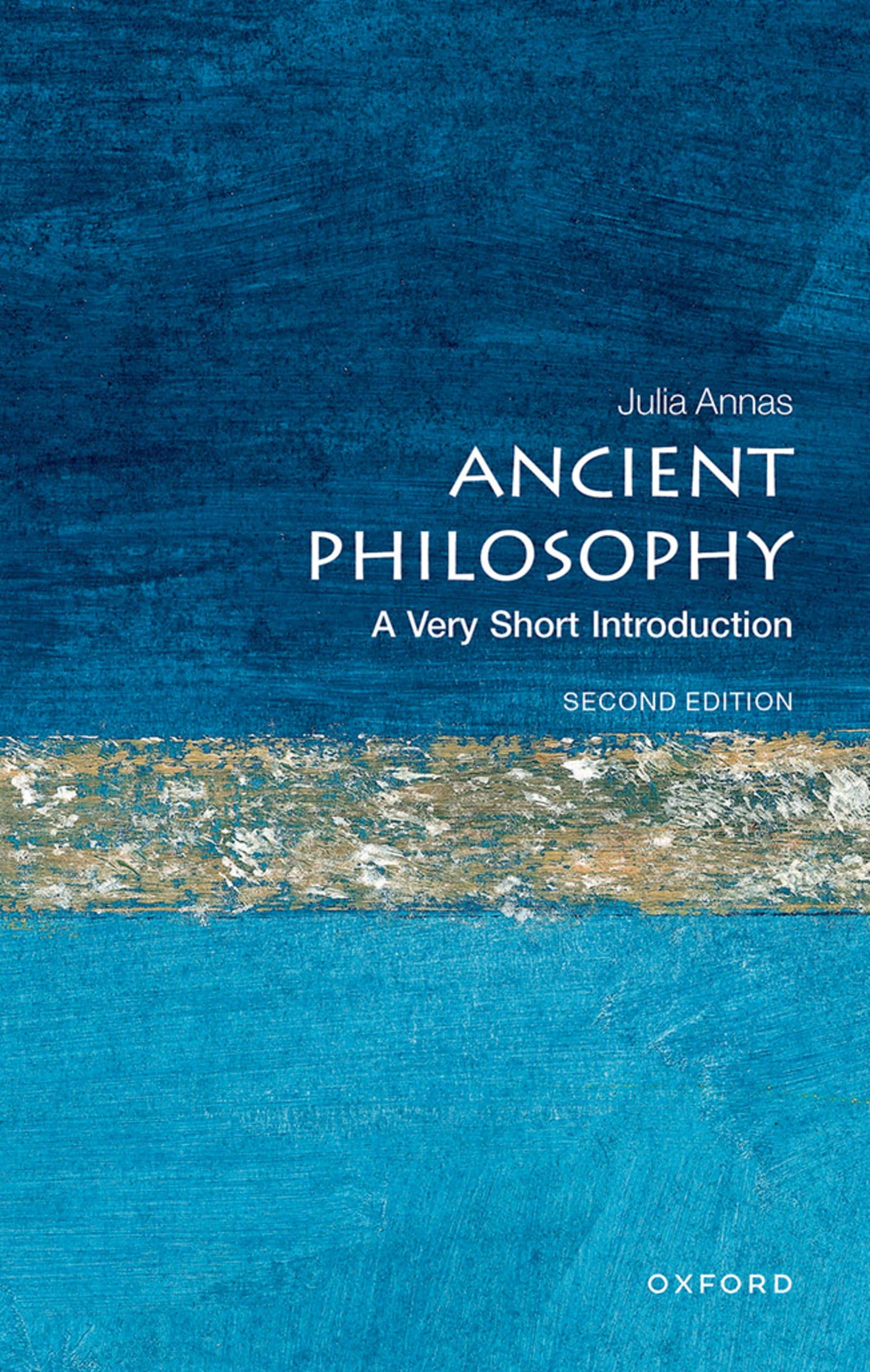 Ancient Philosophy: A Very Short Introduction (. Annas**
