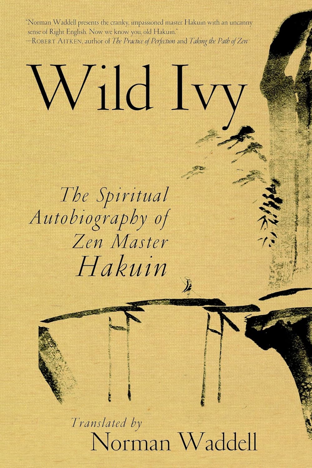 Wild Ivy: The Spiritual Autobiography of Zen Master Hakuin      Paperback – July 13, 2010