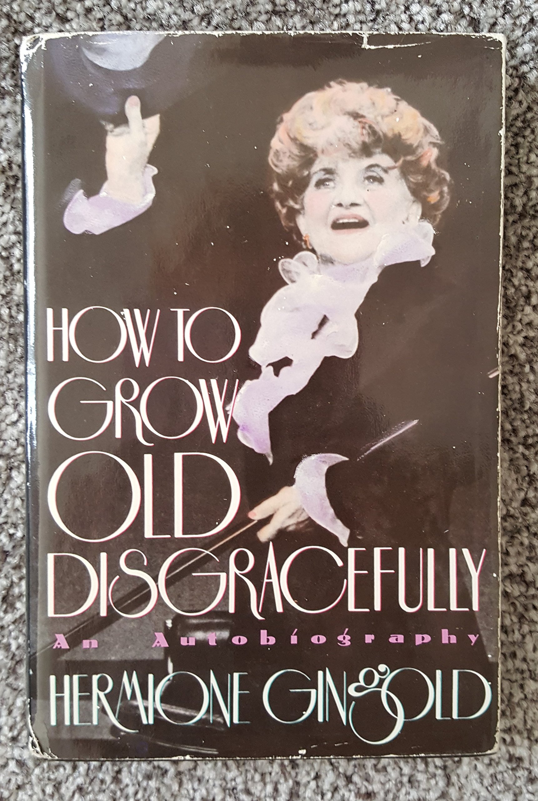 Buy How to Grow Old Disgracefully — BookShops.in