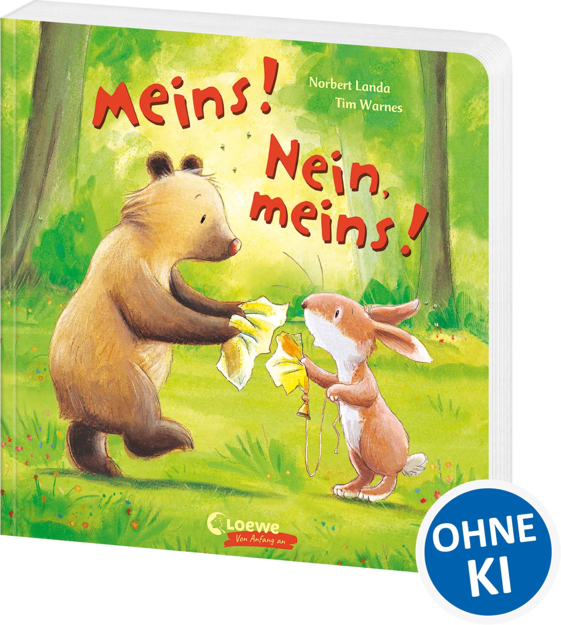 Meins! Nein, meins!: Pappbilderbuch über das Streiten und sich Vertragen - Das perfekte Geschenk für Kinder ab 3 Jahren (Loewe von Anfang an)