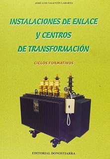Instalaciones de Enlace y Centros de Transformacion: Ciclos Forma Tivo