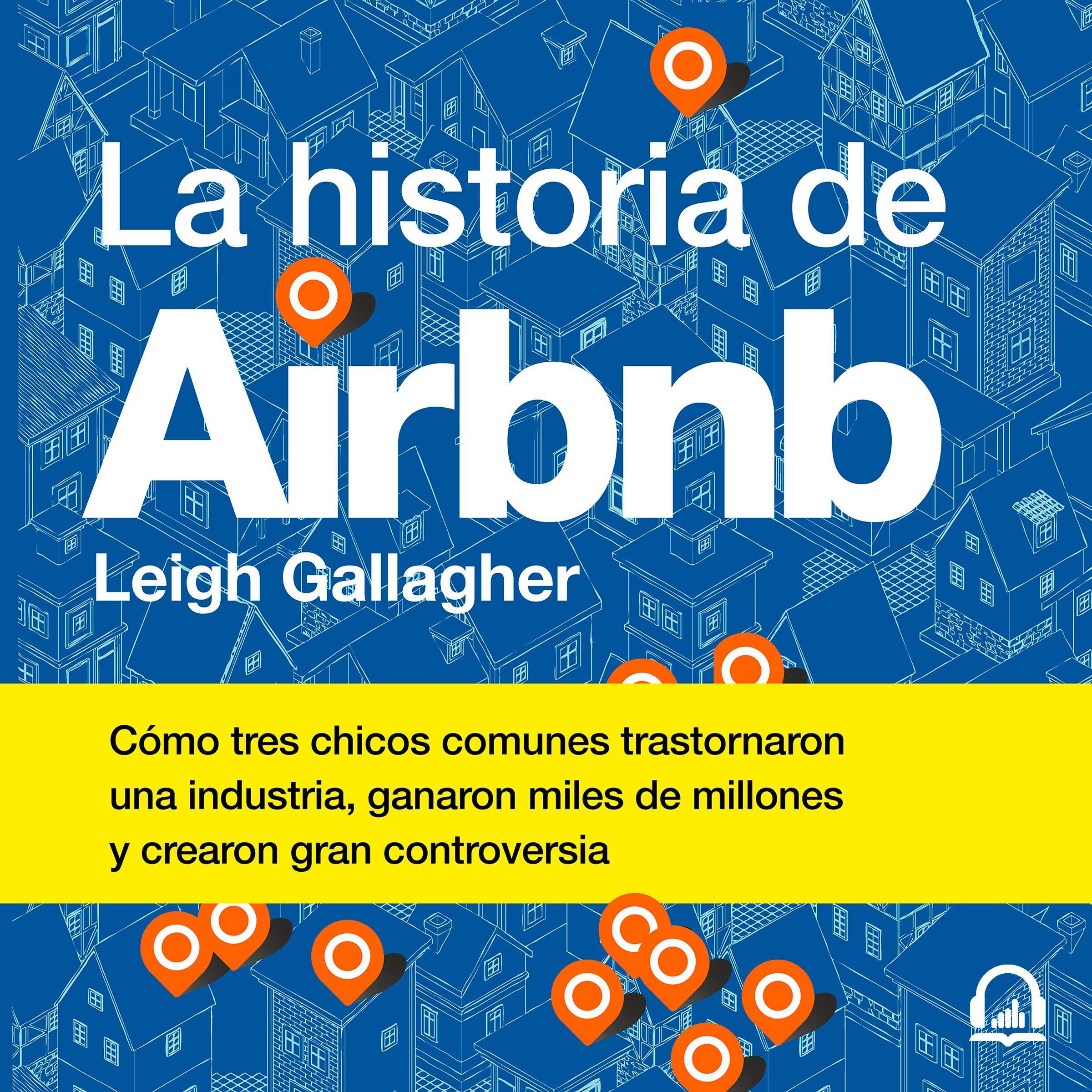 La historia de Airbnb [The History of Airbnb]