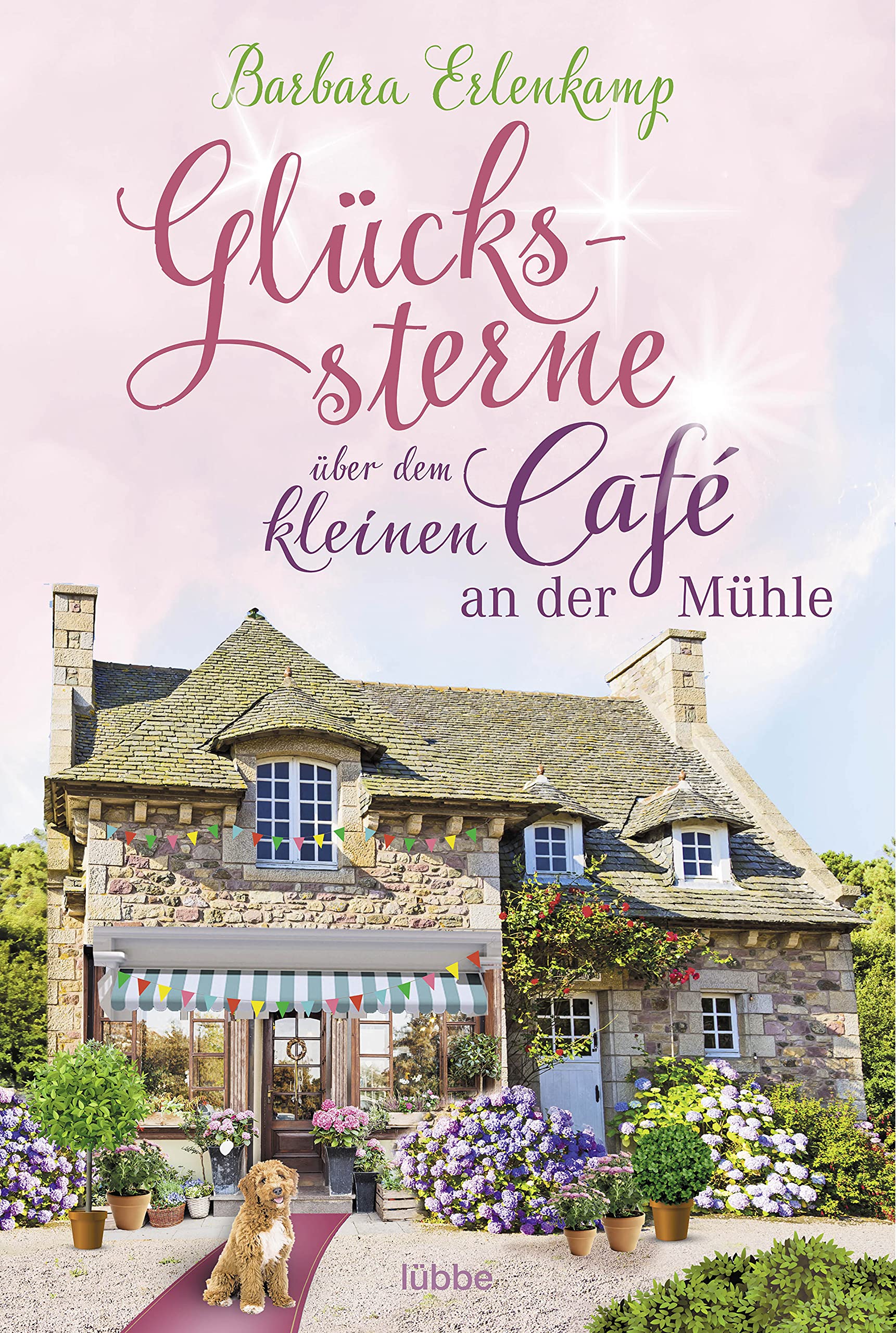 Glückssterne über dem kleinen Café an der Mühle: Roman (Café-Liebesroman zum Wohlfühlen, Band 4)