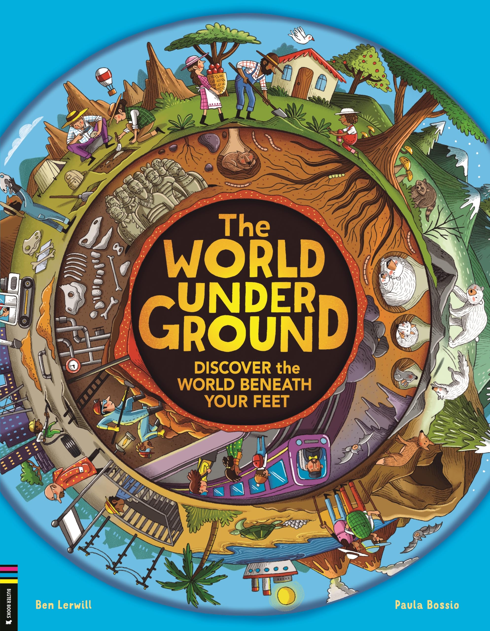The World Underground: Discover The World Beneath Your Feet