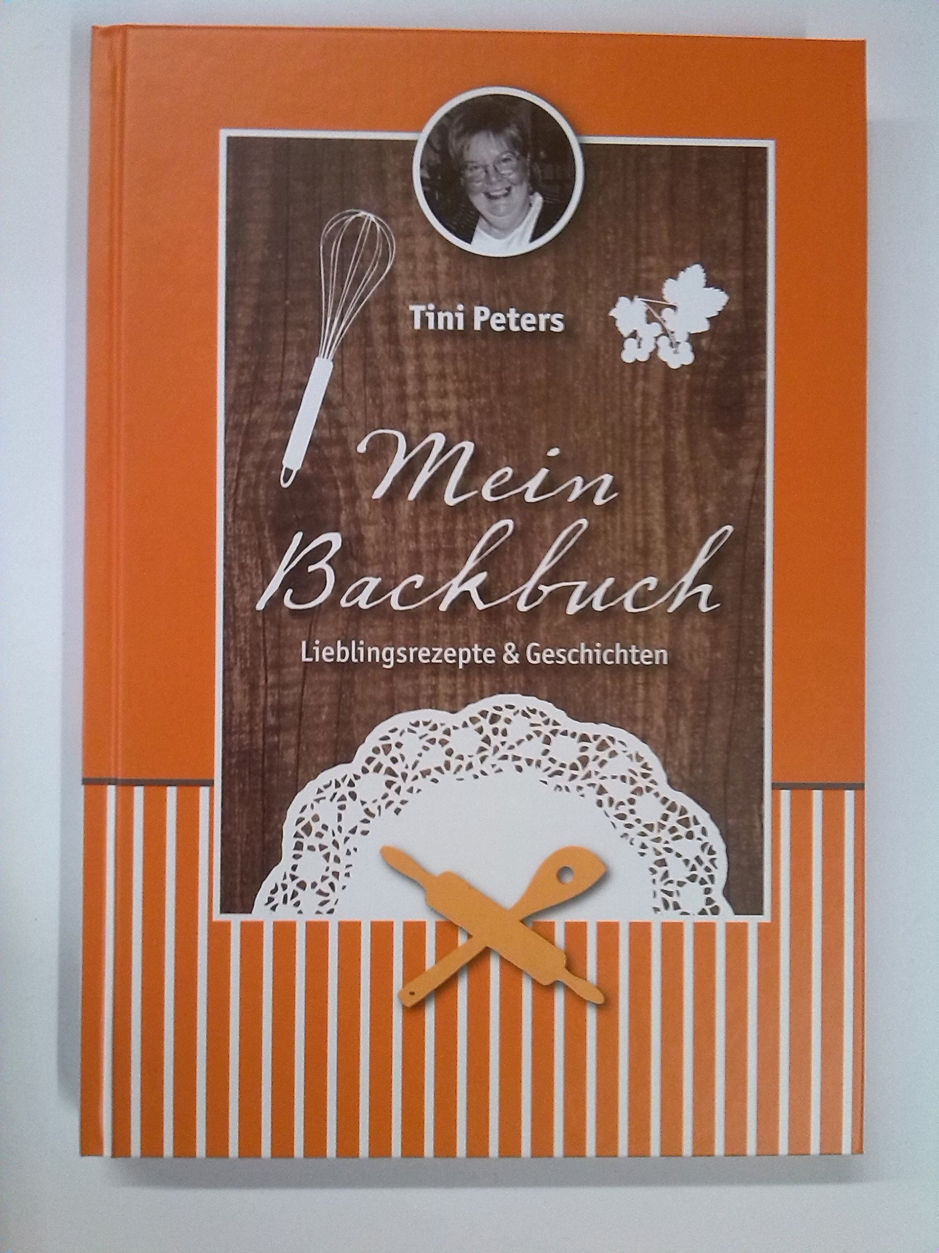 Mein Backbuch: Lieblingsrezepte & Geschichten