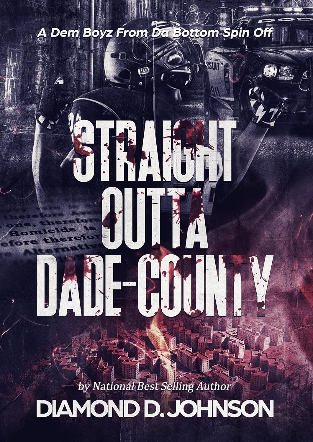 Straight Outta Dade County A Dem Boyz From Da Bottom Spin Off Kindle