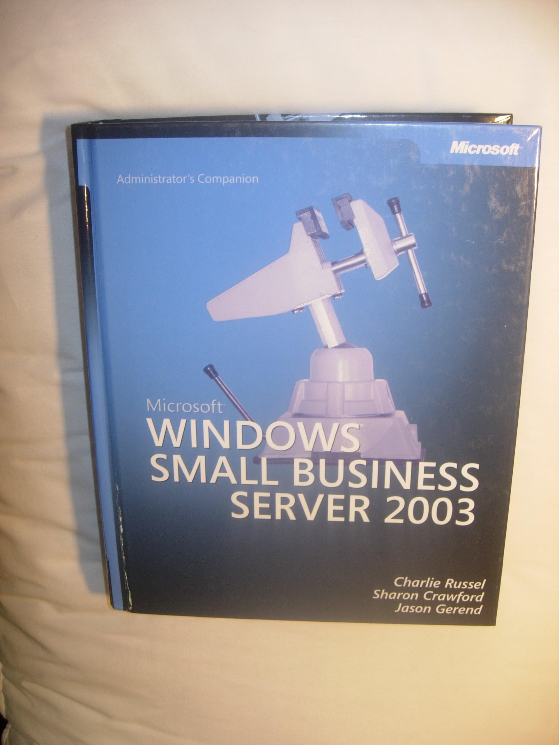 Microsoft Windows Small Business Server 2003 Administrator's Companion