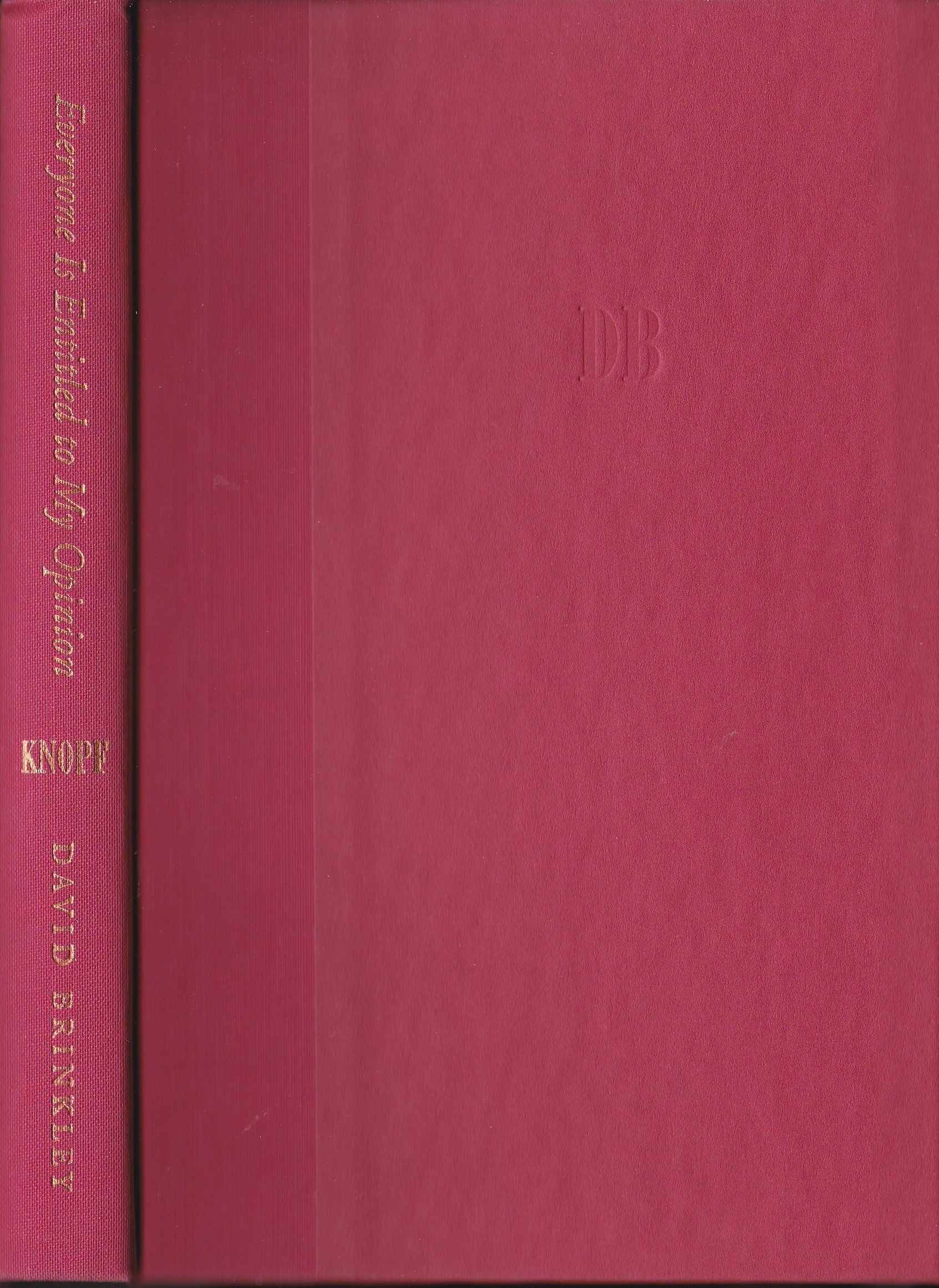 Everyone Is Entitled to My Opinion [Hardcover] Brinkley, David - PT01