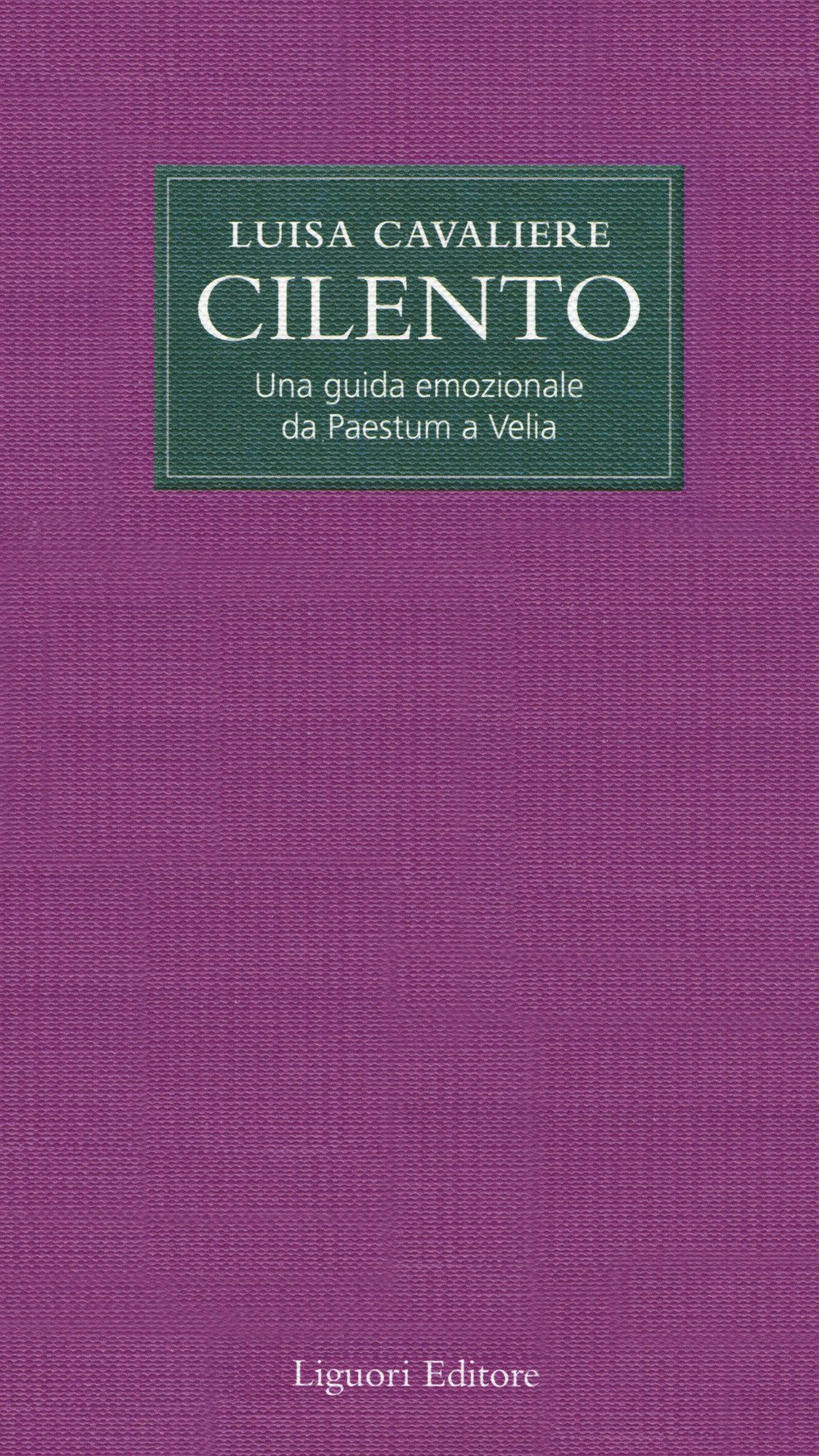 Cilento. Una Guida Emozionale Da Paestum A Velia - 4