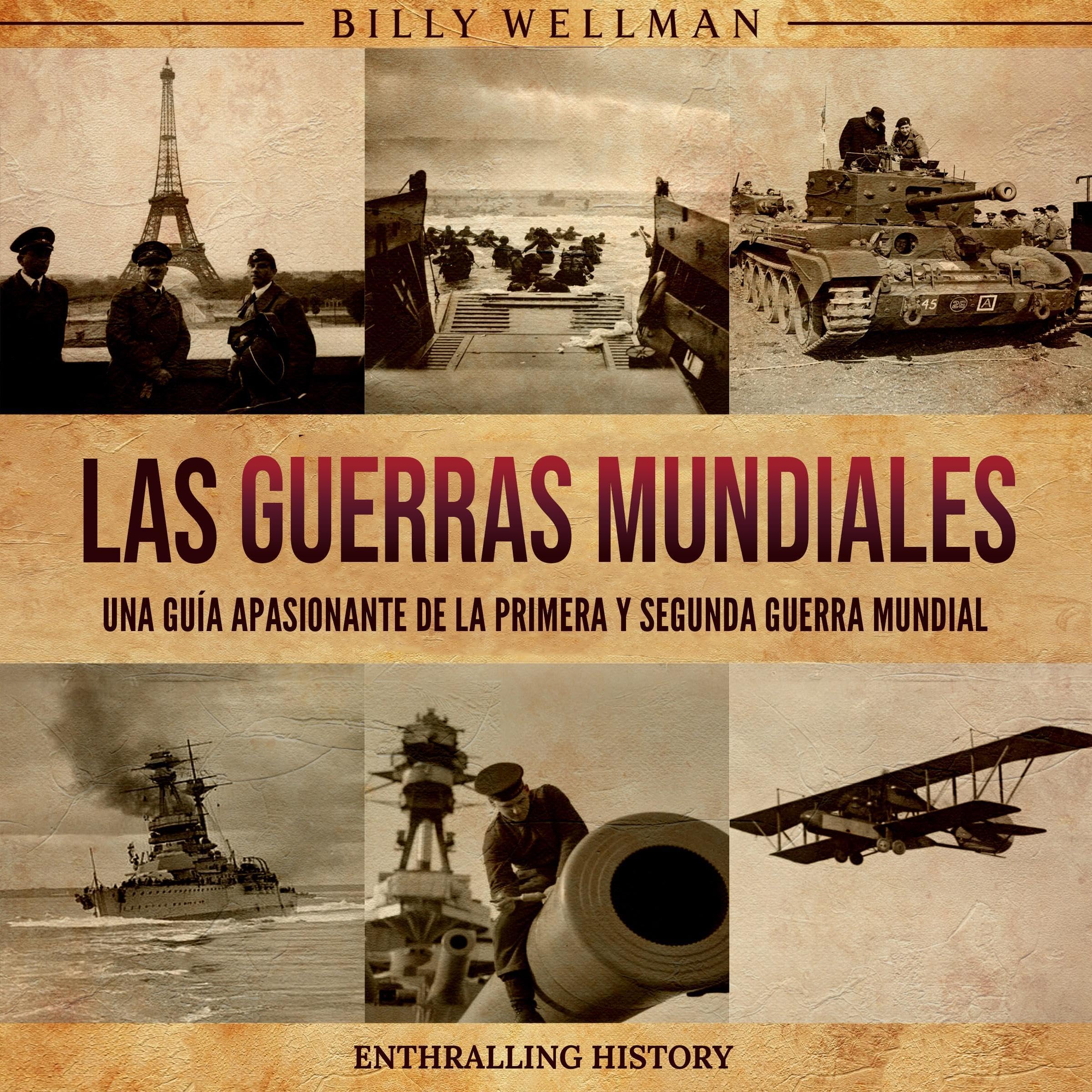 Las Guerras Mundiales [The World Wars]