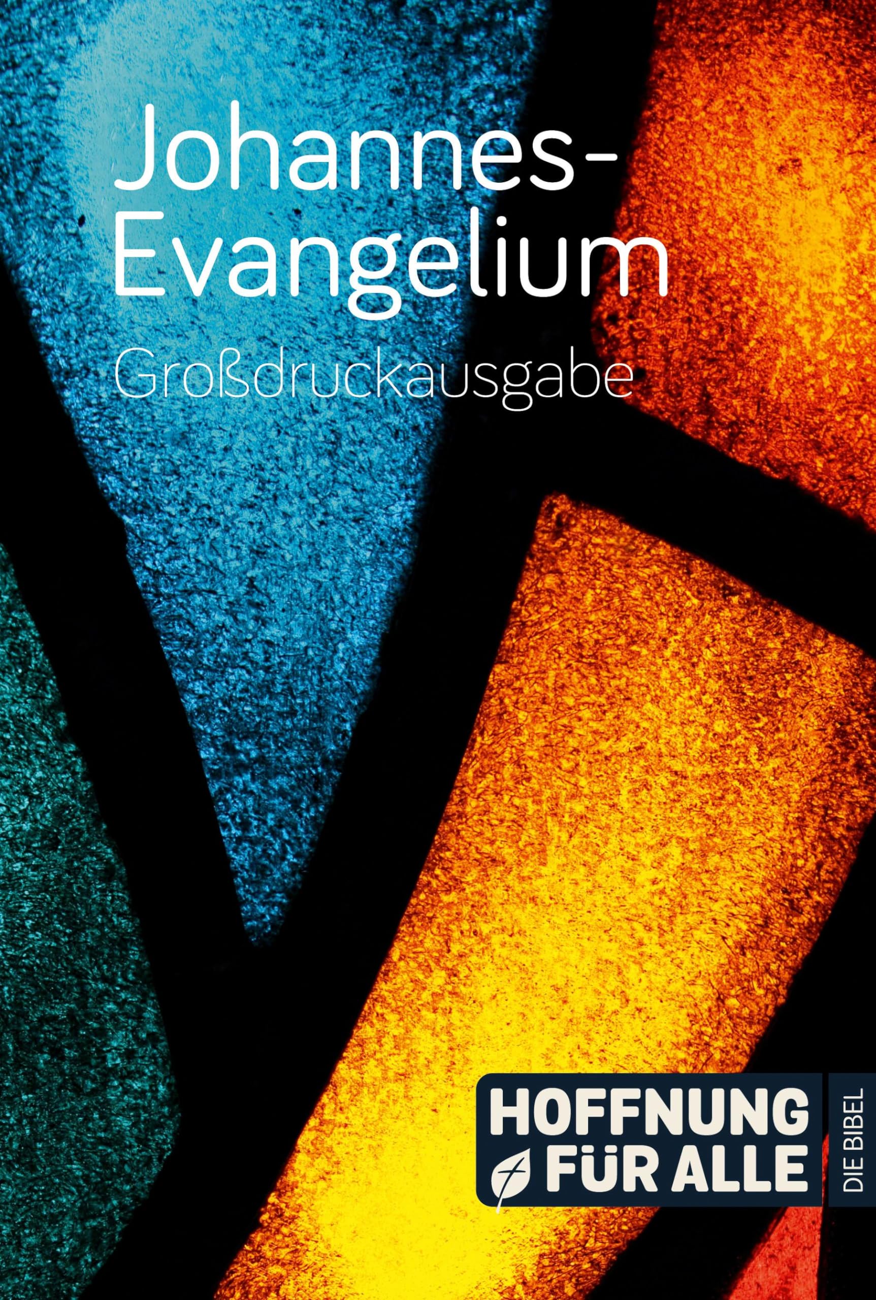 Johannes-Evangelium - Großdruckausgabe: Hoffnung für alle. Die Bibel