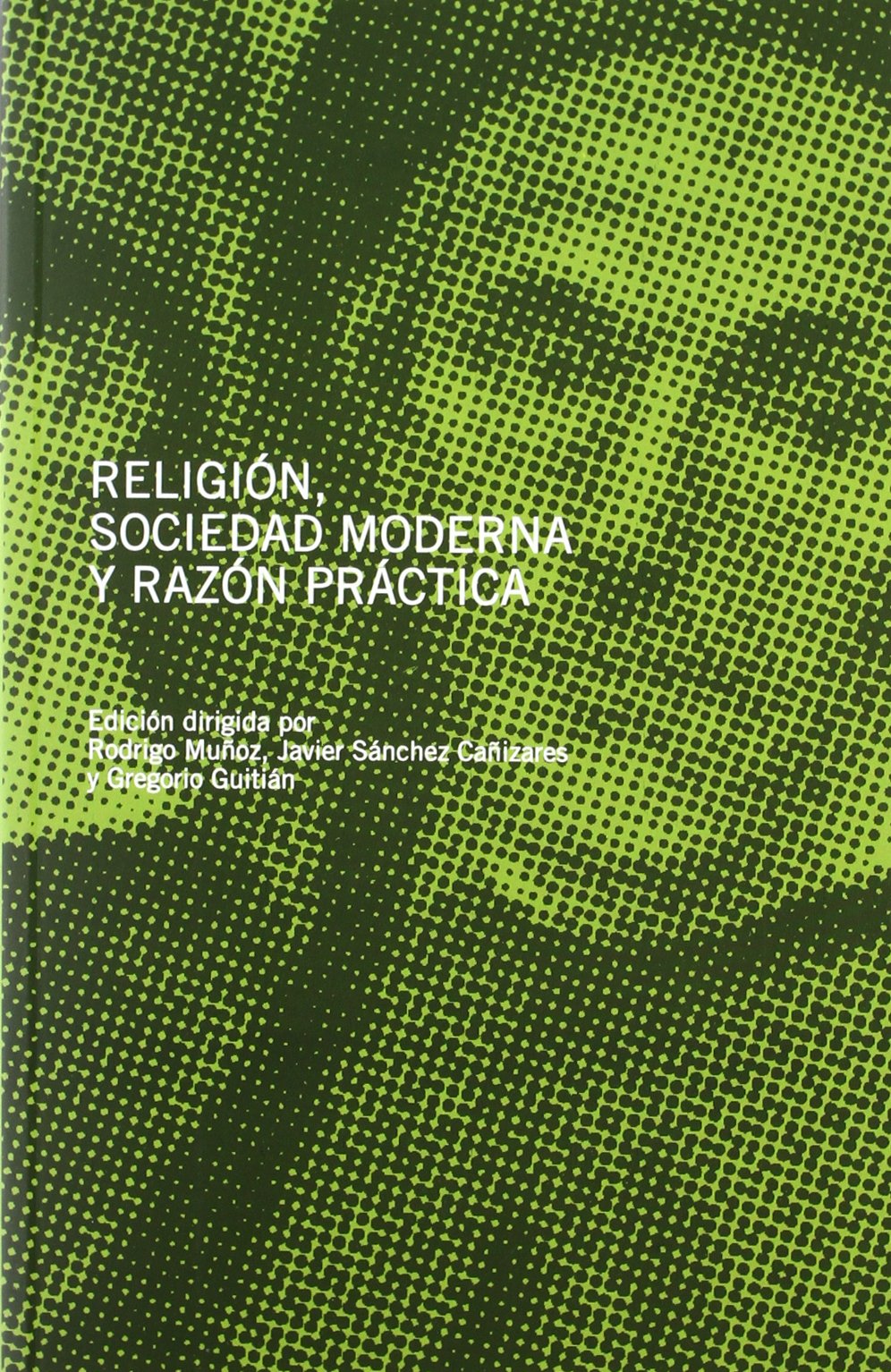 Religión, sociedad moderna y razón práctica (Simposio de teología)