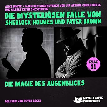 Die Magie des Augenblicks Hörbuch von Gilbert Keith Chesterton episode artwork