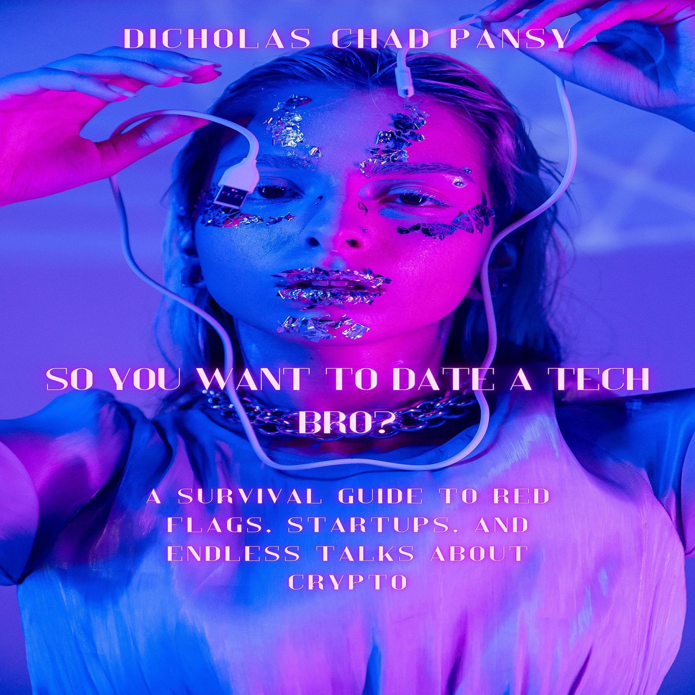 So You Want to Date a Tech Bro?