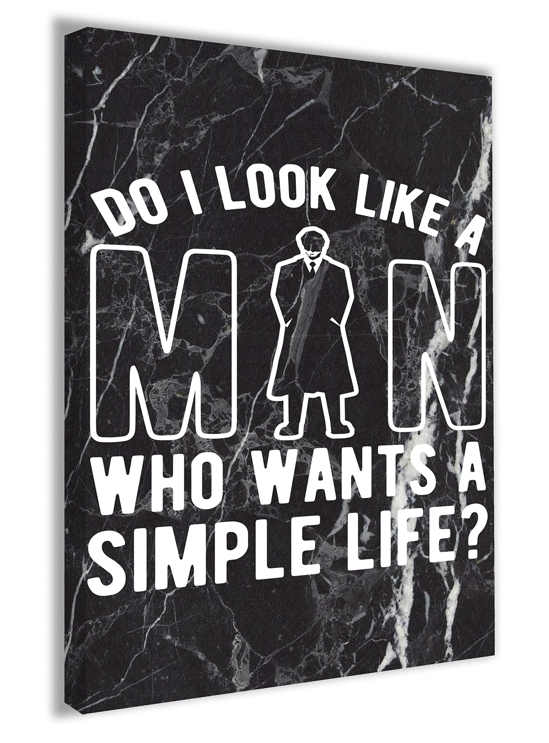 Hippowarehouse Do I look Like A Man Who Wants A Simple Life? Canvas poster wall art wall design print