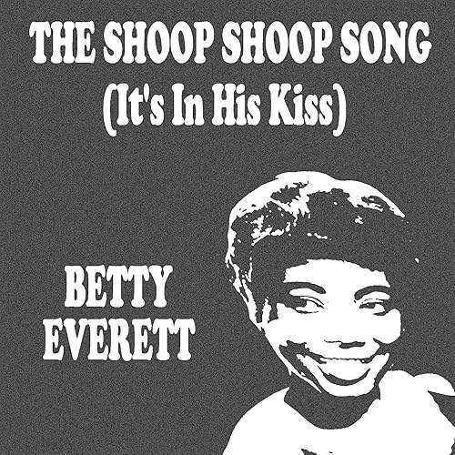The Shoop Shoop Song (It's in His Kiss) von Betty Everett bei Amazon Music Amazon.de The Shoop Shoop Song (It's in His Kiss) von Betty Everett bei Amazon Music Amazon.de