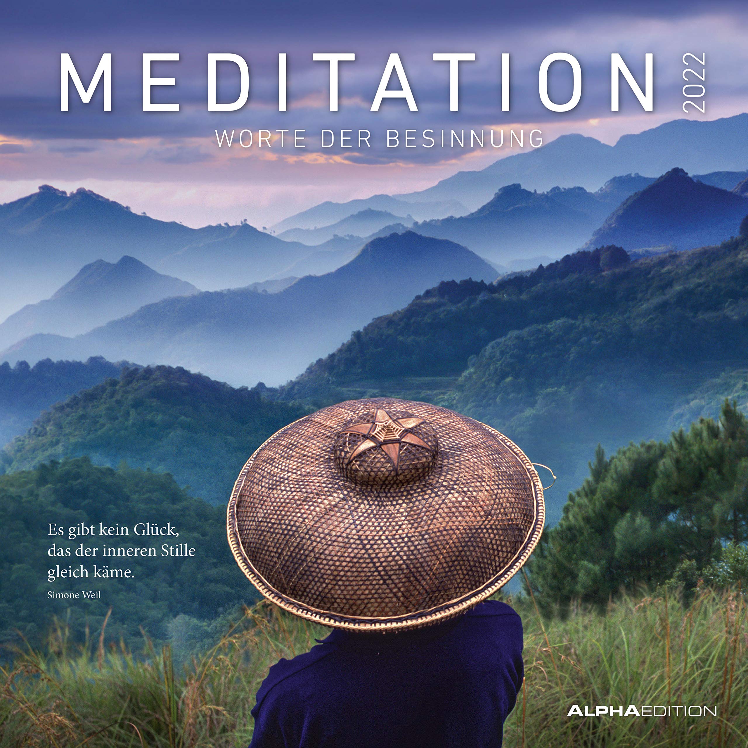 Meditation 2022 - Broschürenkalender 30x30 cm (30x60 geöffnet) - Kalender mit Platz für Notizen - inkl. Poster - mit Sprüchen - Bildkalender - Wandplaner: Worte der Besinnung