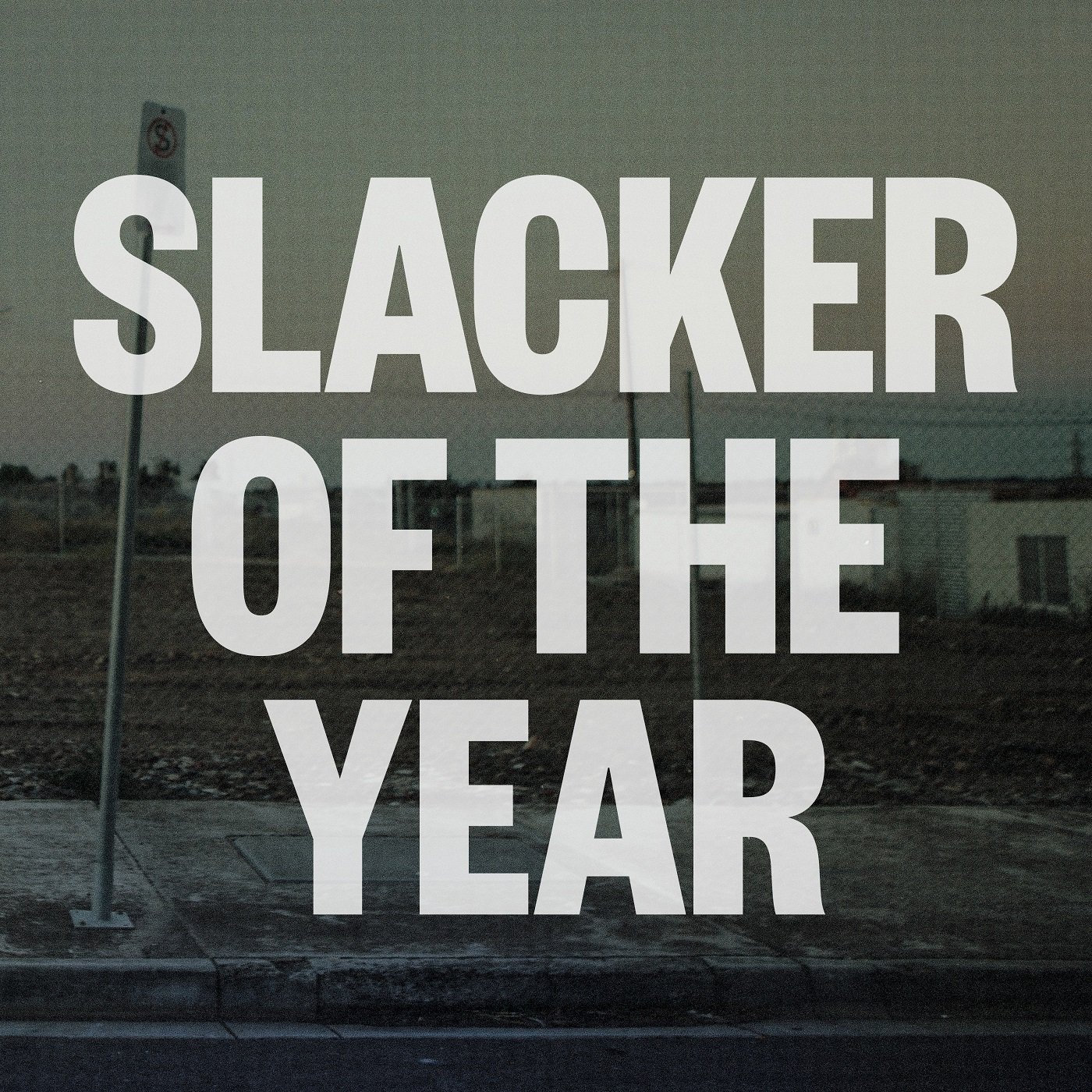 Slacker of the Year by Jim Lawrie (Record, 2017)