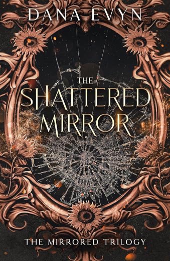 The Shattered Mirror (The Mirrored Trilogy Book 3)