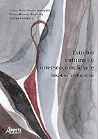 Estudos culturais e interseccionalidade: desafios à educação