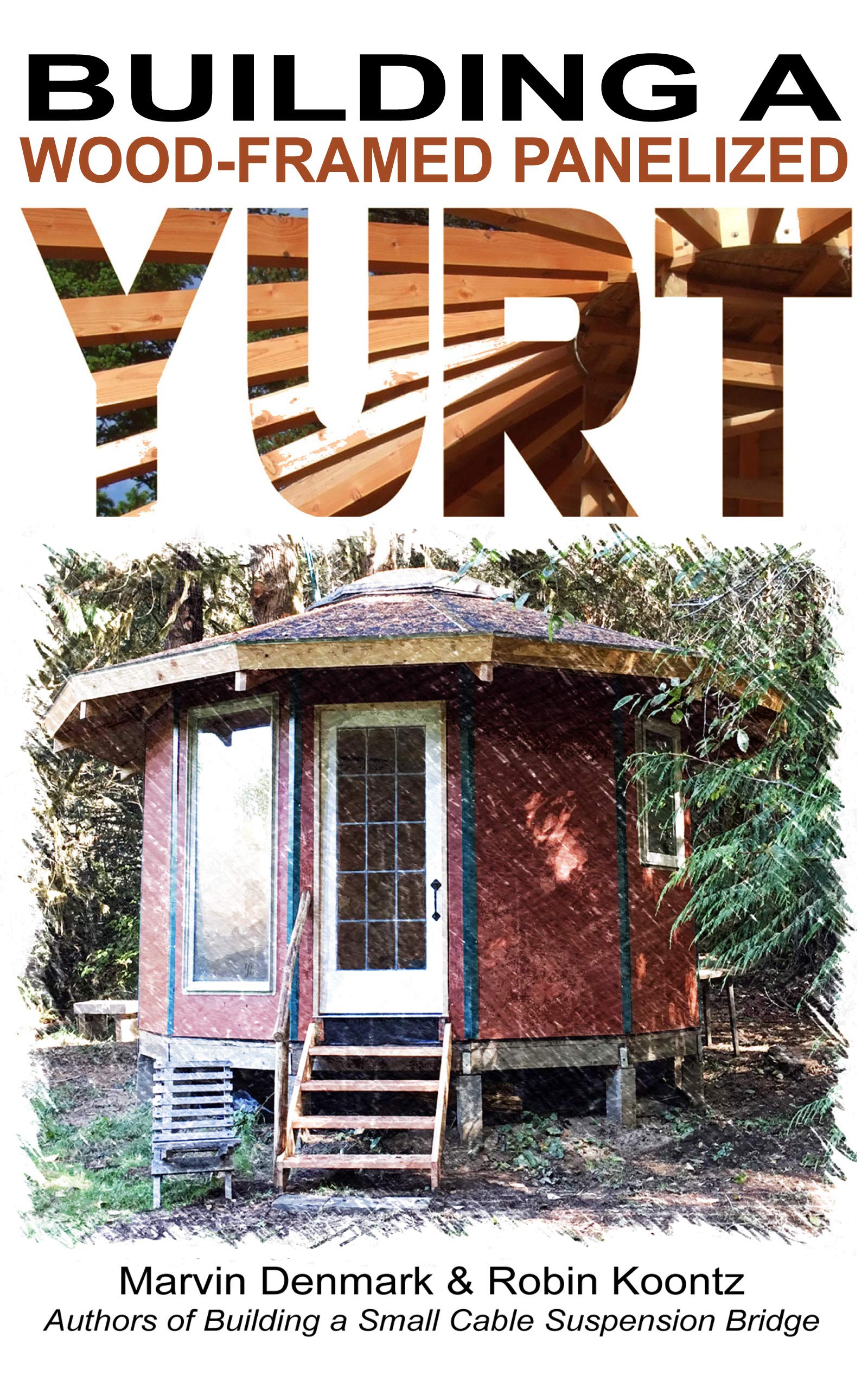 Building a Wood-Framed Panelized Yurt