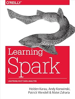 Learning Spark Lightning-Fast Big Data Analysis