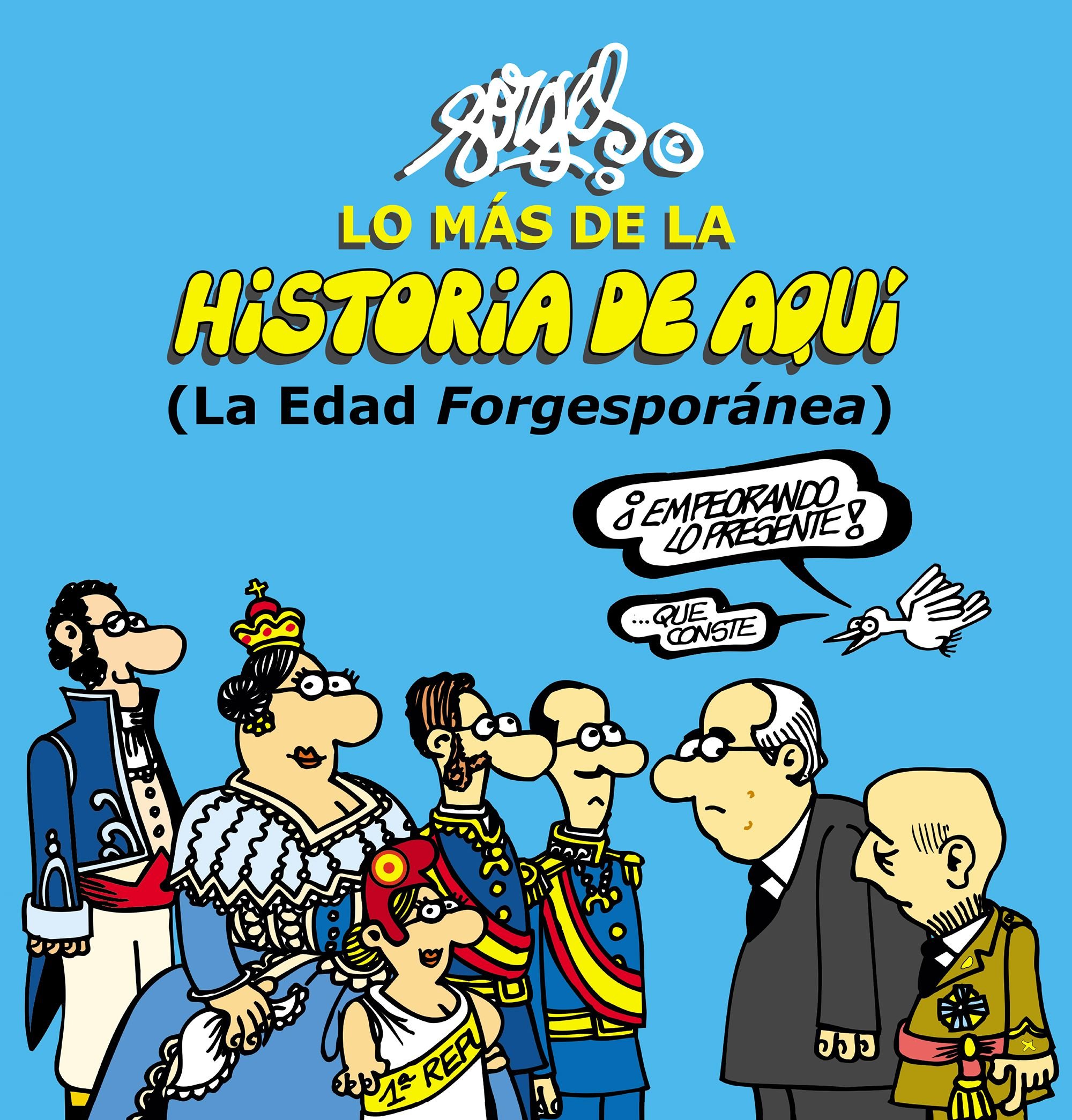 Lo más de la Historia de Aquí 2: (La Edad Forgesporánea) (Fuera de colección)