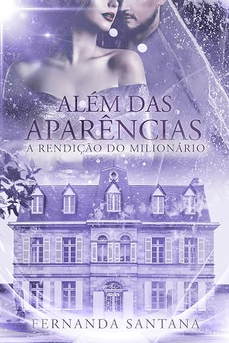 Além das aparências: A rendição do milionário