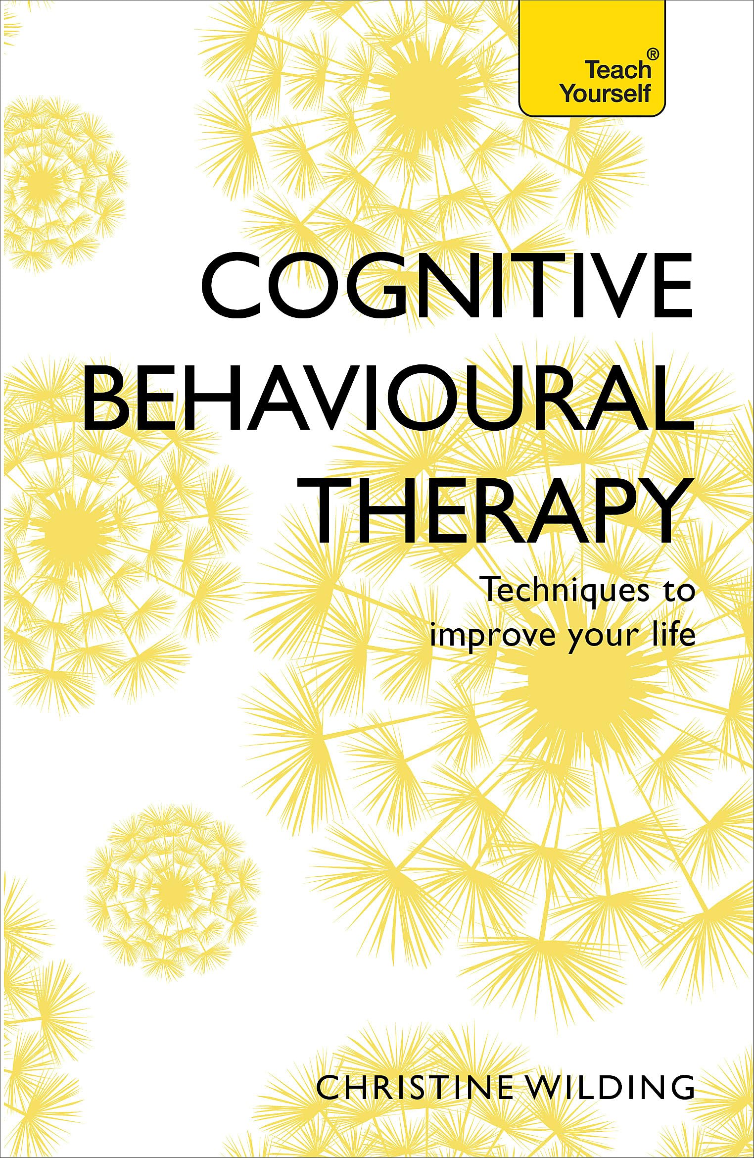 Cognitive Behavioural Therapy (CBT): Teach Yourself