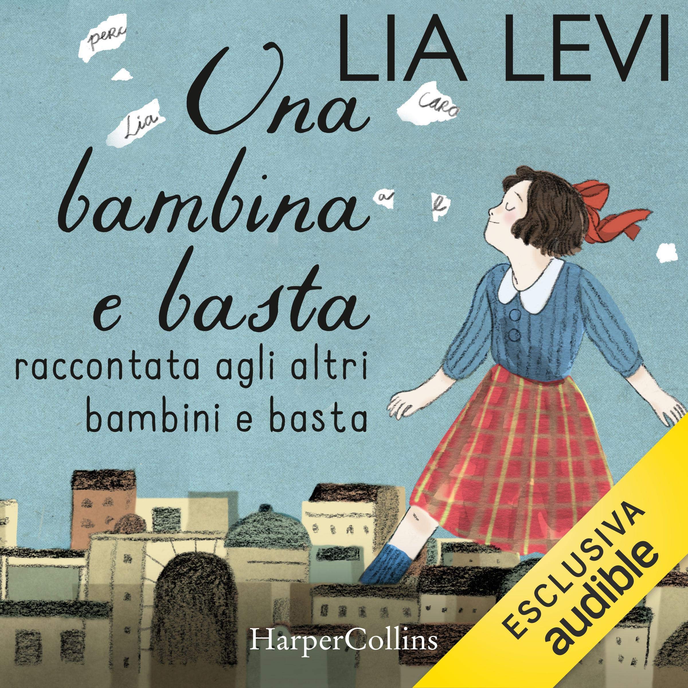 Una bambina e basta: Raccontata agli altri bambini e basta