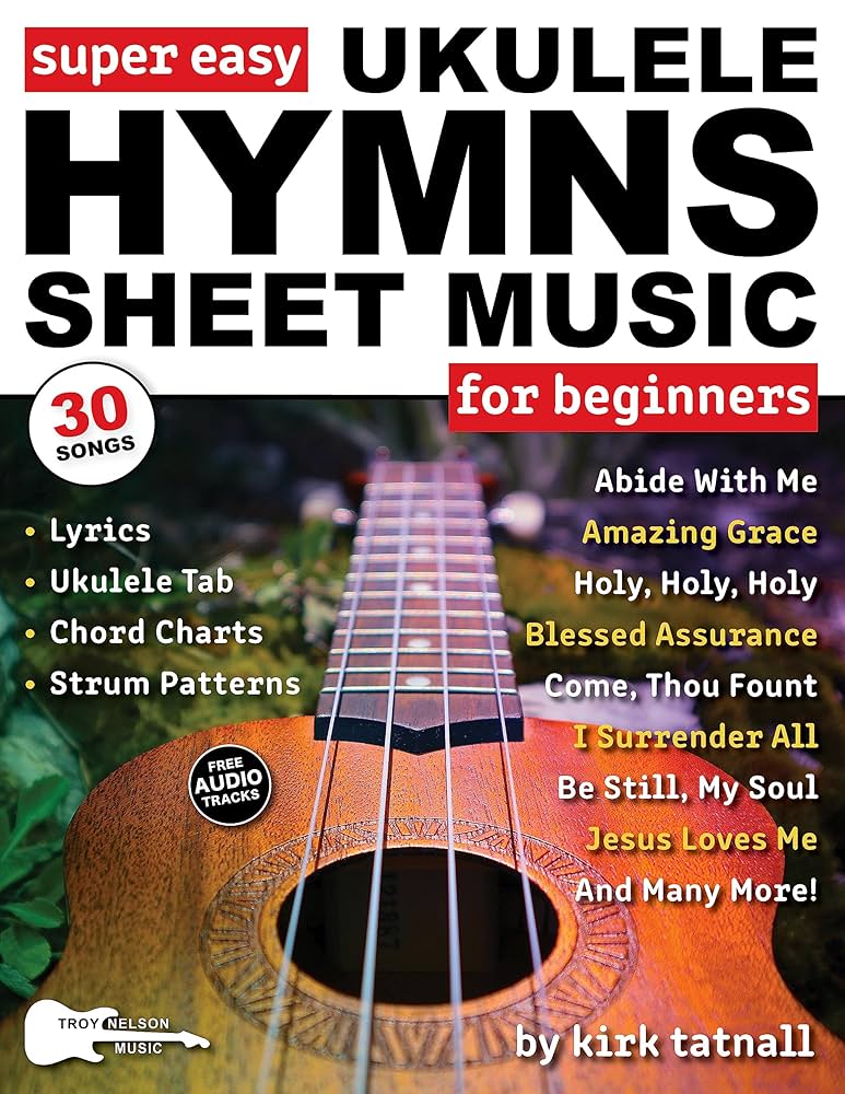 Amazon.com: Super Easy Ukulele Hymns Sheet Music for Beginners: Ukulele TAB, Chord Charts, Strum Patterns + FREE Audio for 30 Popular Praise and Worship Songs (Large Print Letter Notes Sheet Music) eBook : amazon-com-super-easy-ukulele-hymns-sheet-music-for-beginners-ukulele-tab-chord-charts-strum-patterns-free-audio-for-30-popular-praise-and-worship-songs-large-print-letter-notes-sheet-music-ebook