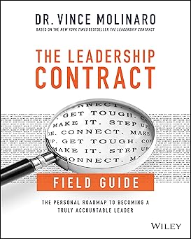 The Leadership Contract Field Guide: The Personal Roadmap to Becoming a Truly Accountable Leader-Wow! eBook