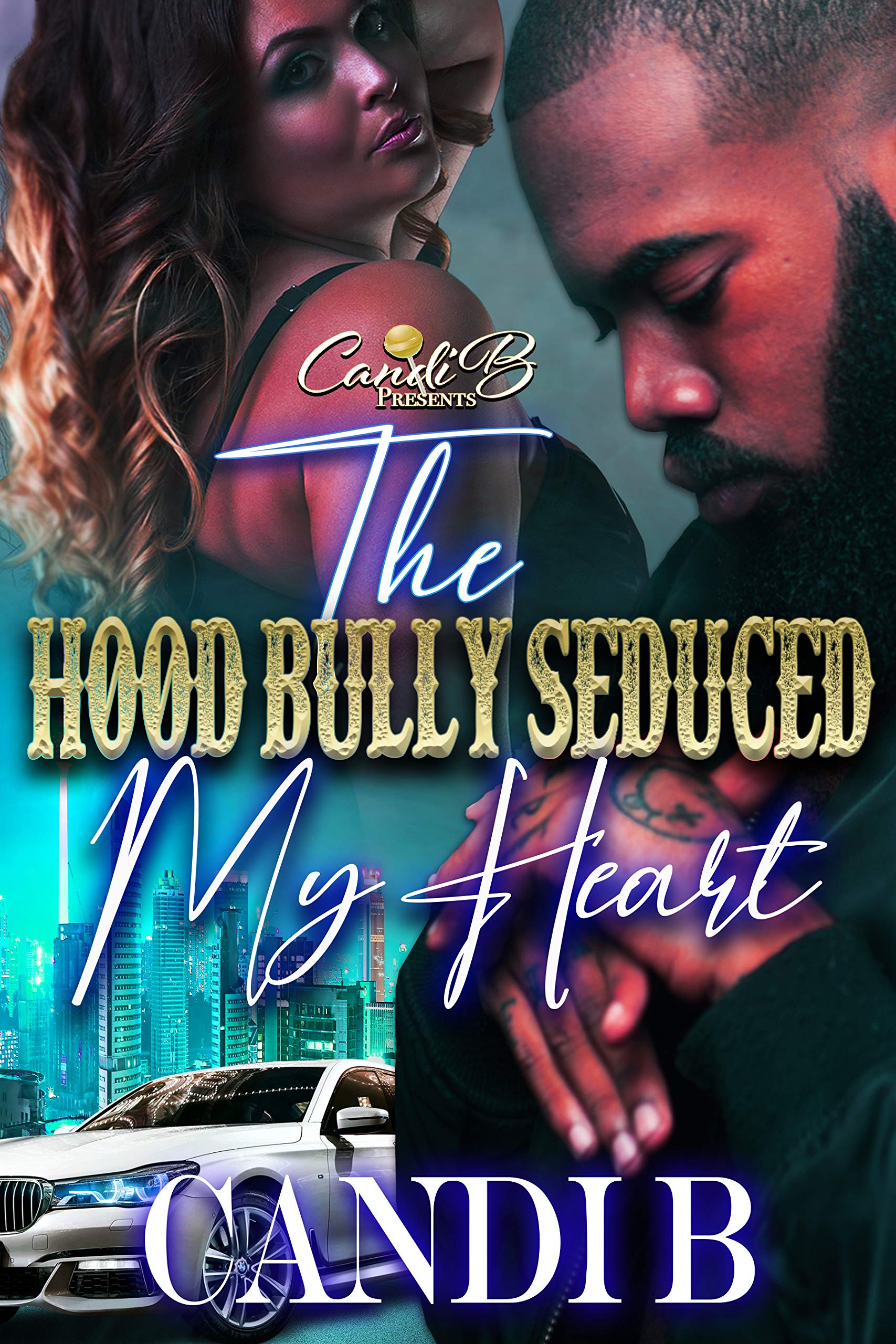 The Hood Bully Seduced My Heart