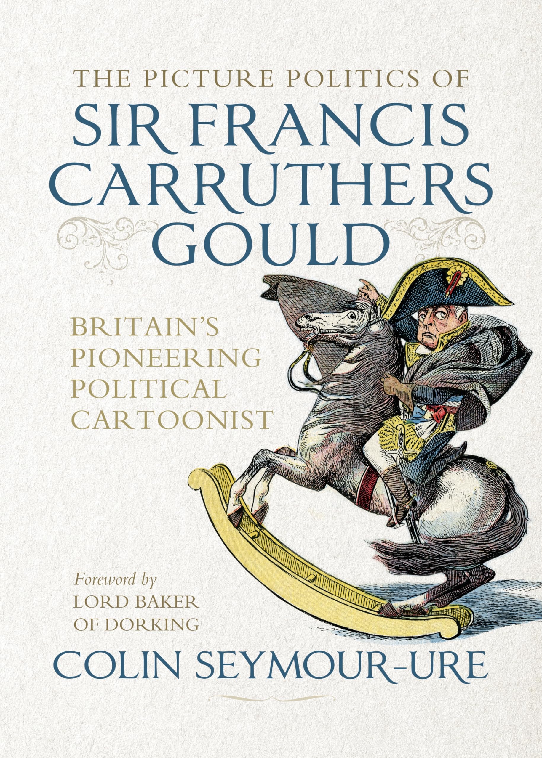 Francis Carruthers Gould pionnier caricature britannique livre histoire politique presse