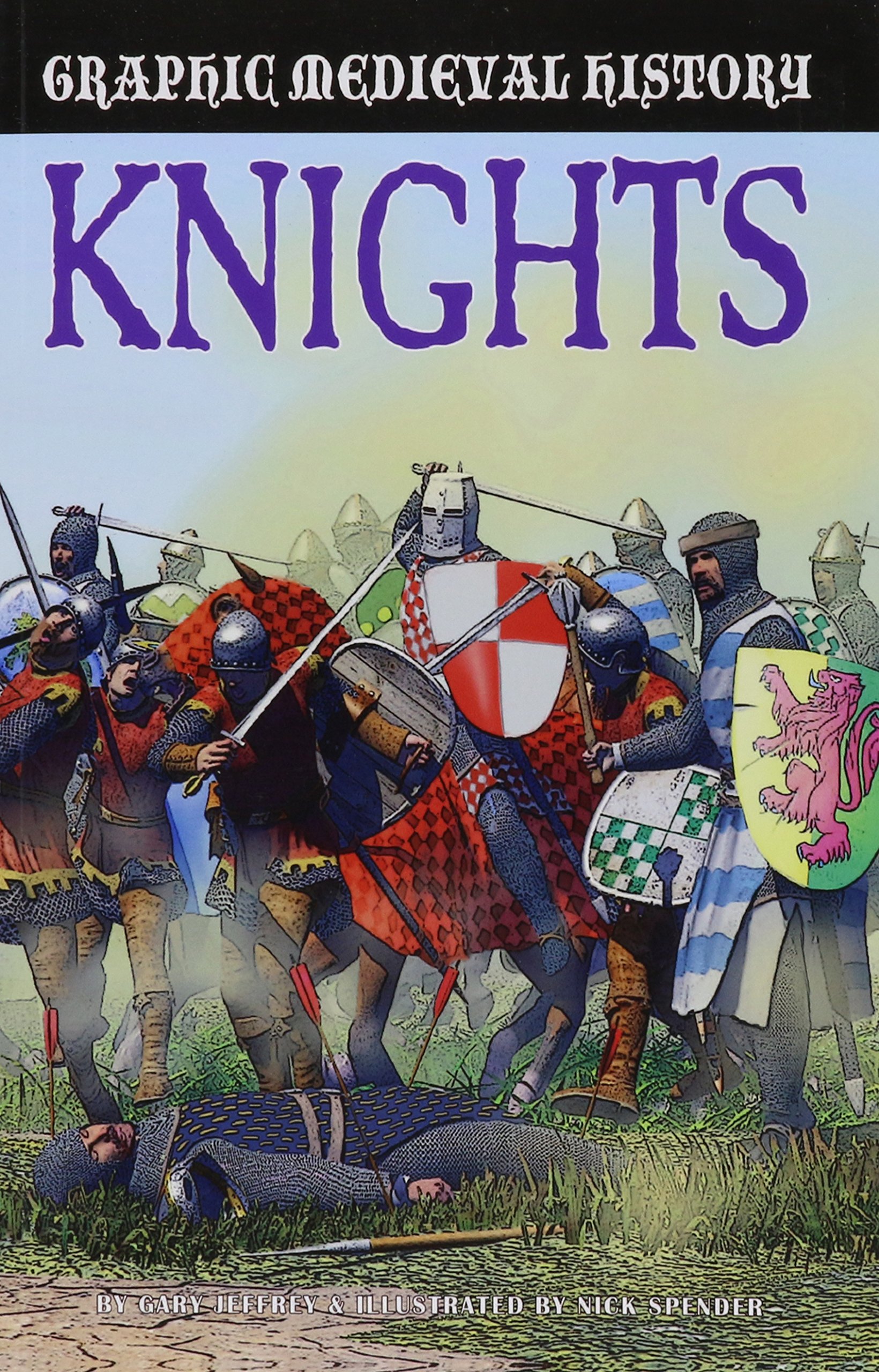 Knights (Graphic Medieval History)