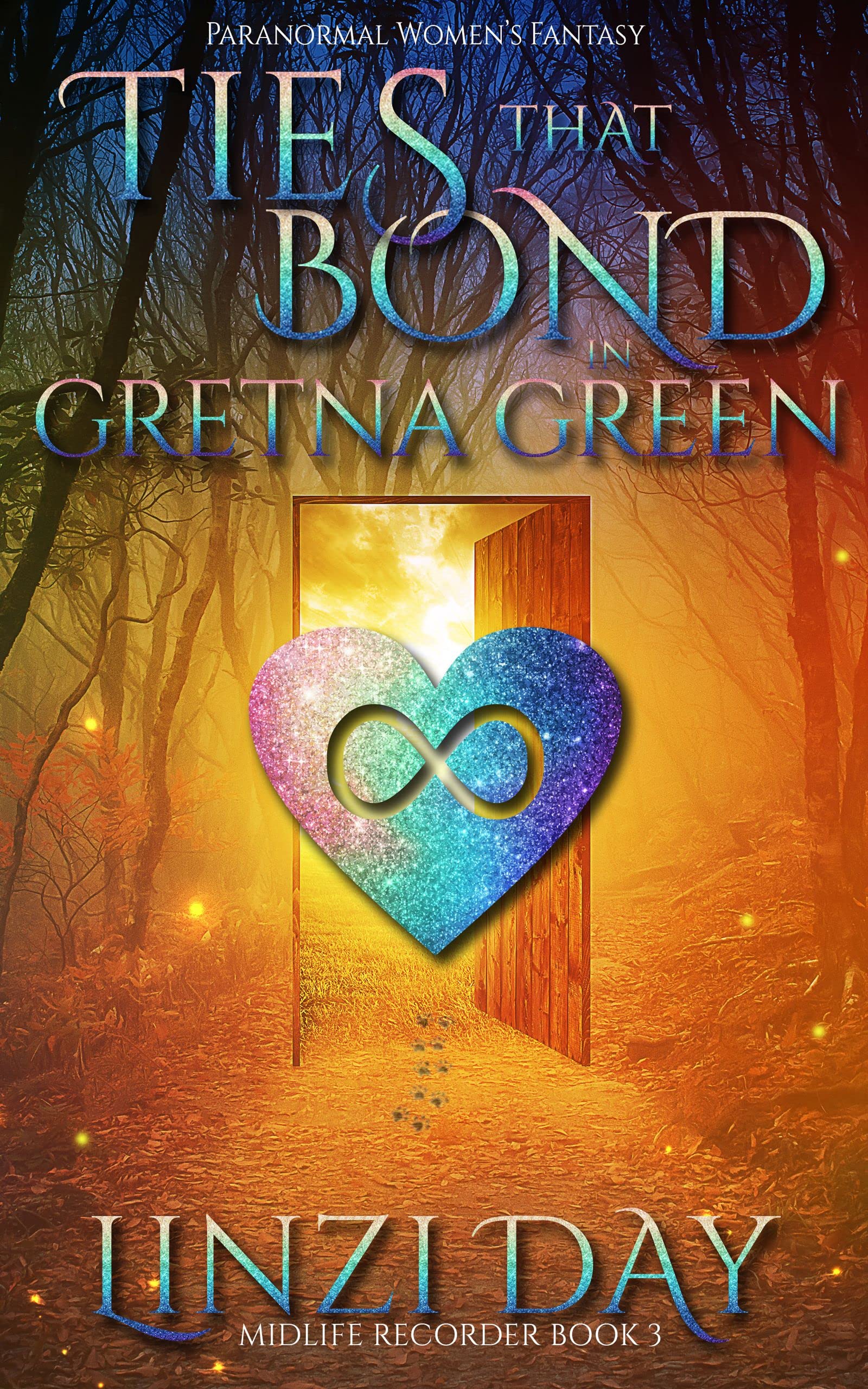 Ties that Bond in Gretna Green: Paranormal Women's Midlife Fantasy Fiction (Midlife Recorder Book 3)