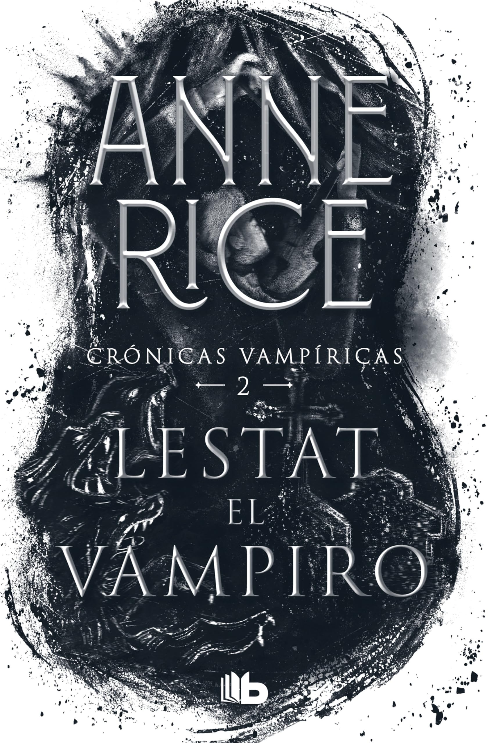 Lestat El Vampiro / The Vampire Lestat (Crónicas Vampíricas / Vampire Chronicles)