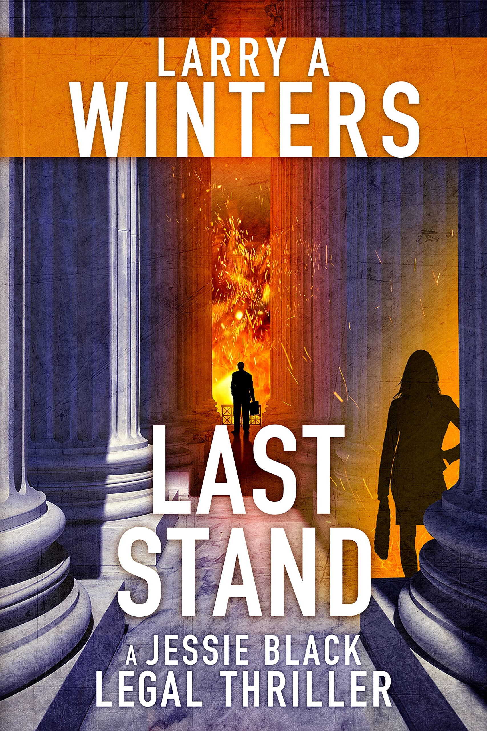 Last Stand (Jessie Black Legal Thrillers Book 11)
