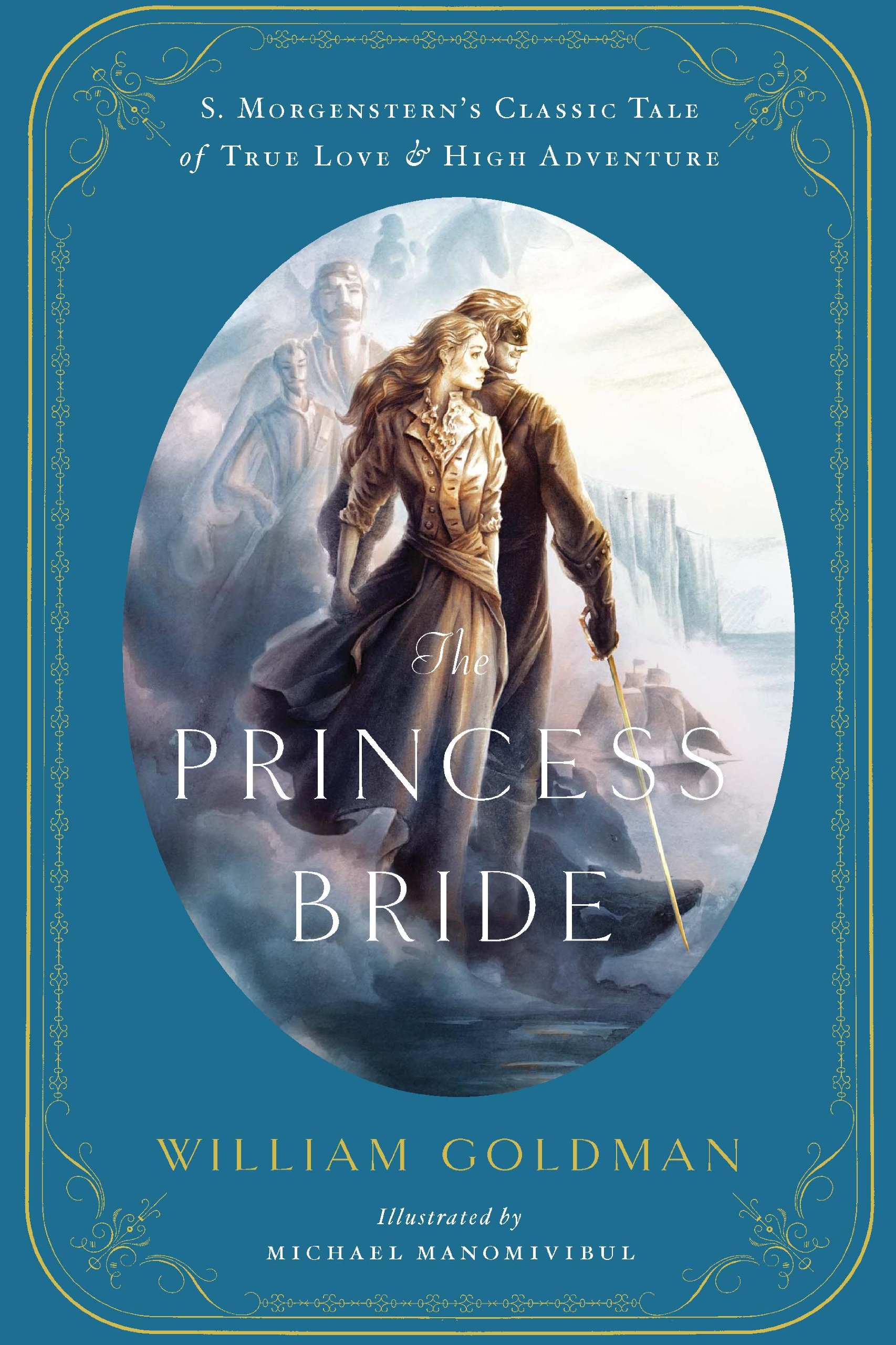 Cover of The Princess Bride: An Illustrated Edition of S. Morgenstern's Classic Tale of True Love and High Adventure