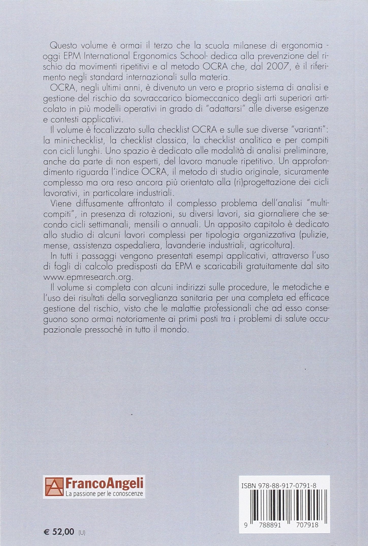 L'analisi e la gestione del rischio nel lavoro manuale ripetitivo. Manuale per l'uso del sistema OCRA per la gestione del rischio da sovraccarico biomeccanico in lavori semplici e complessi