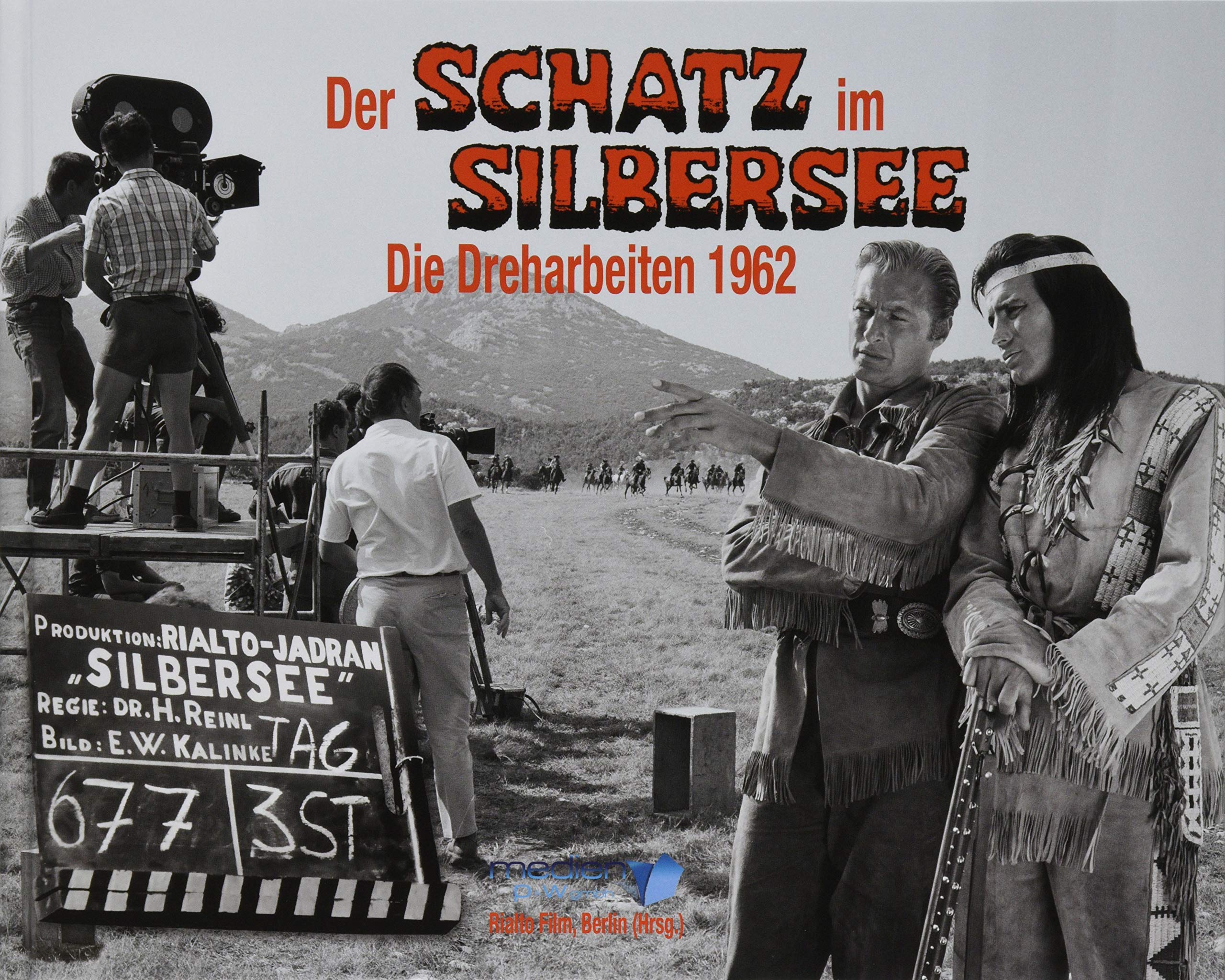 Der Schatz im Silbersee: Die Dreharbeiten 1962
