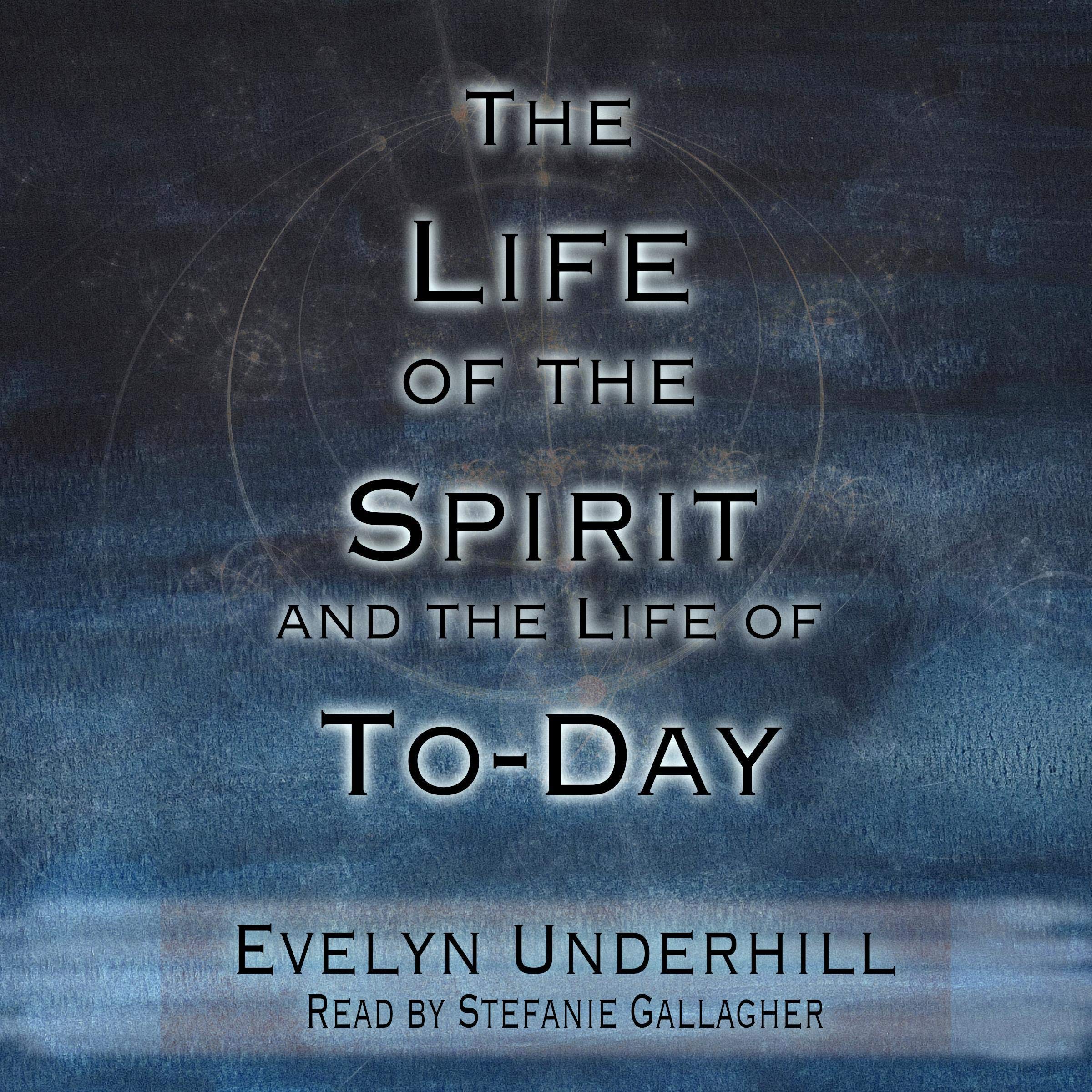 The Life of the Spirit and the Life of To-Day