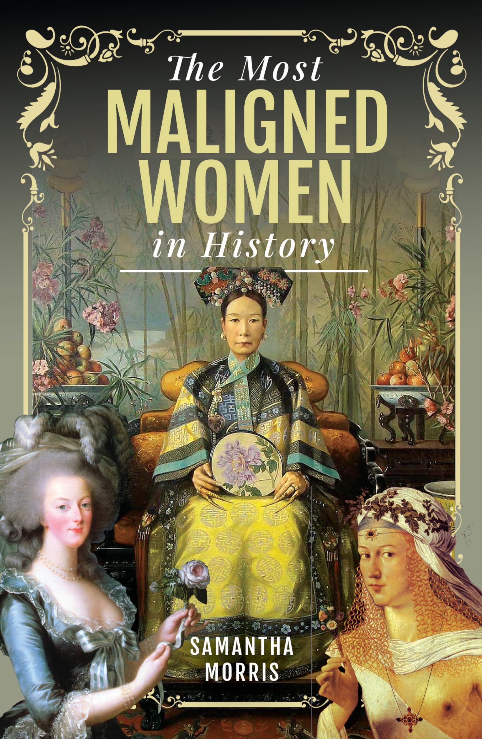 The Most Maligned Women in History