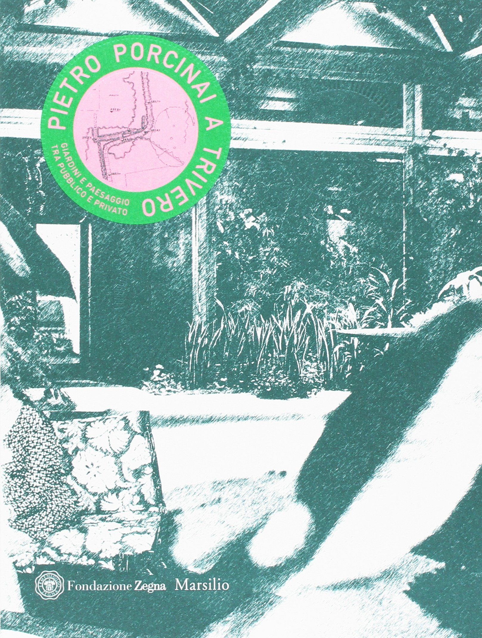 Buy Pietro Porcinai a Trivero. Giardini e paesaggio tra pubblico e privato. Ediz. italiana e inglese — BookShops.in