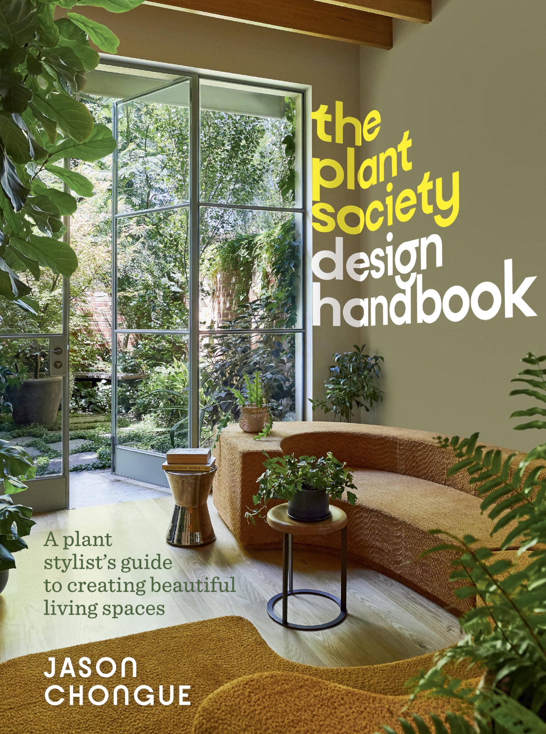 The Plant Society Design Handbook: A Plant Styl. Chongue**